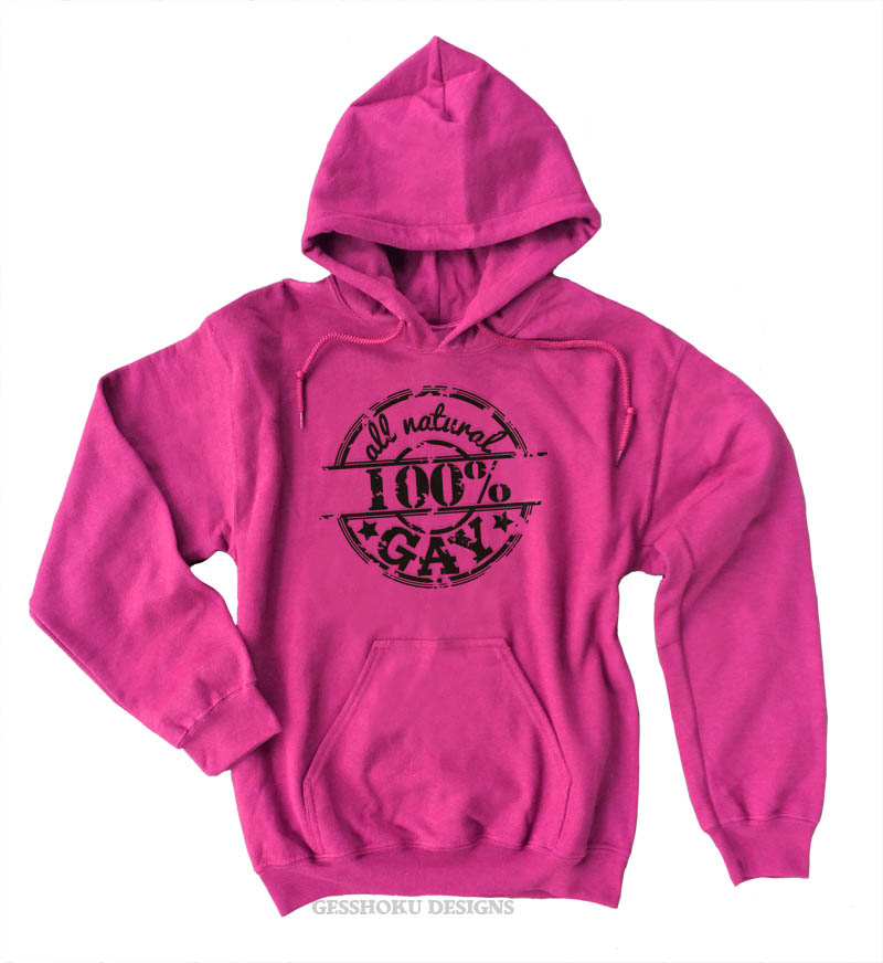 100% All Natural Gay Pullover Hoodie - Hot Pink
