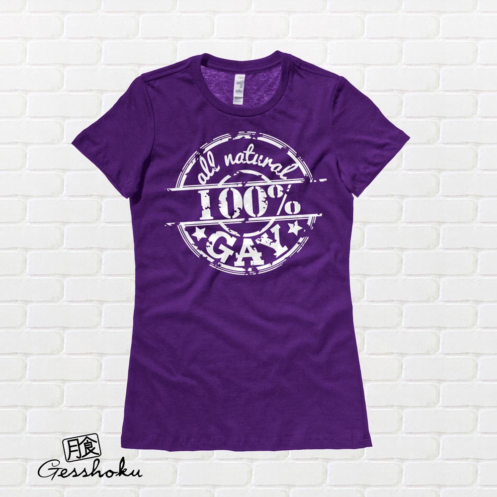100% All Natural Gay Ladies T-shirt - Purple