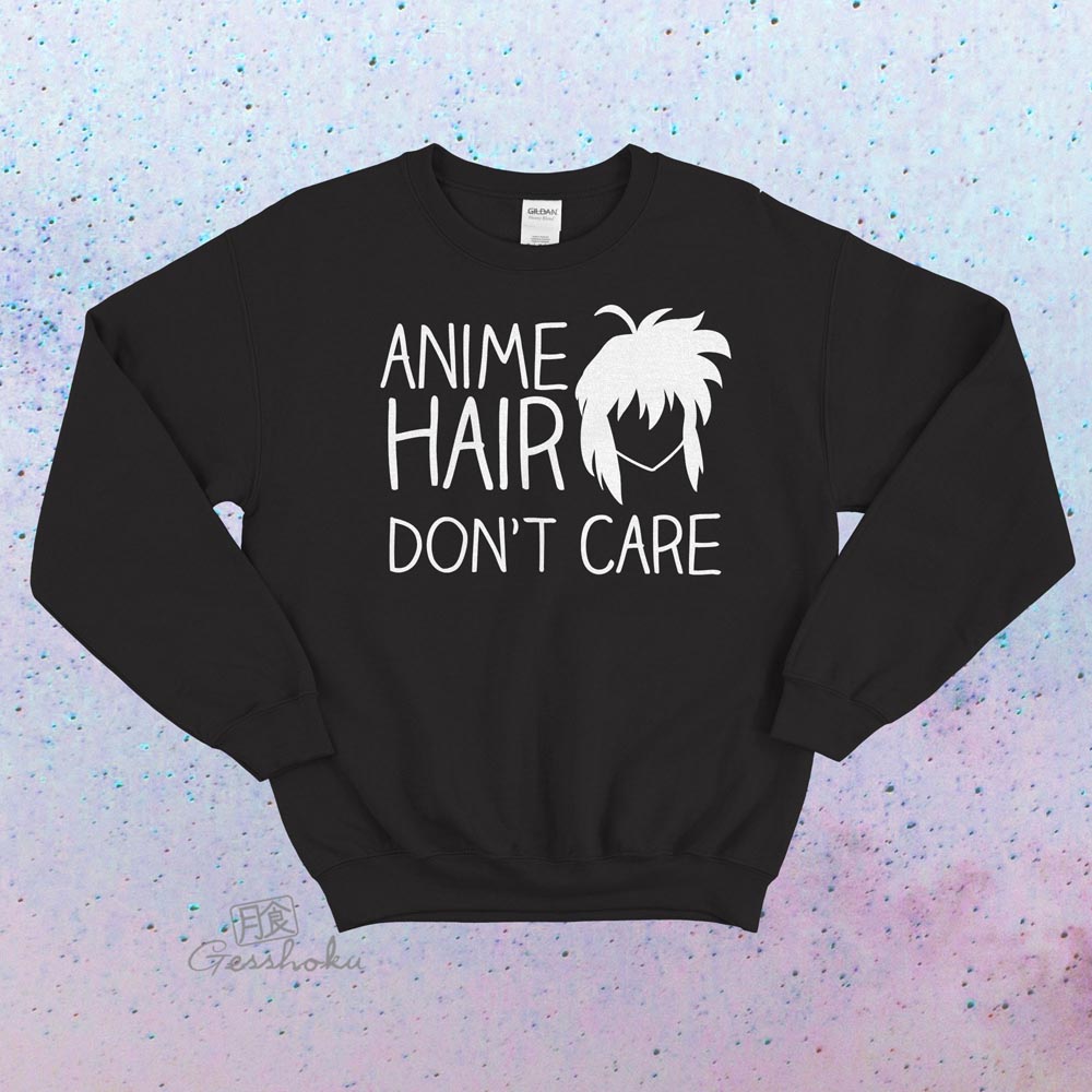 Anime Hair Don't Care Crewneck Sweatshirt - Black