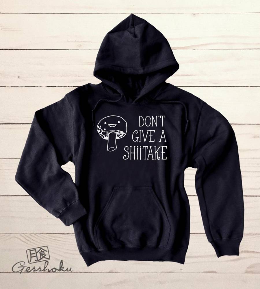 Don't Give a Shiitake Pullover Hoodie - Black
