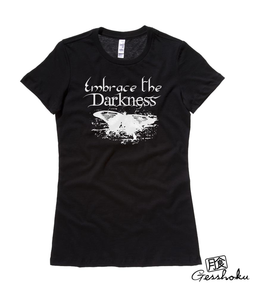 Embrace the Darkness Ladies T-shirt - Black