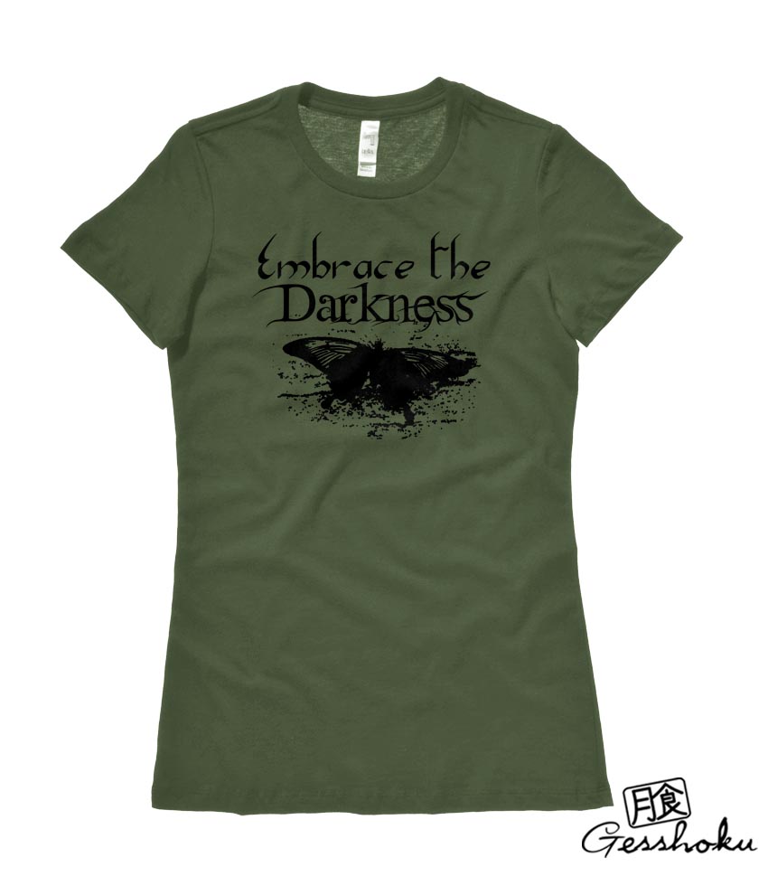 Embrace the Darkness Ladies T-shirt - Olive Green