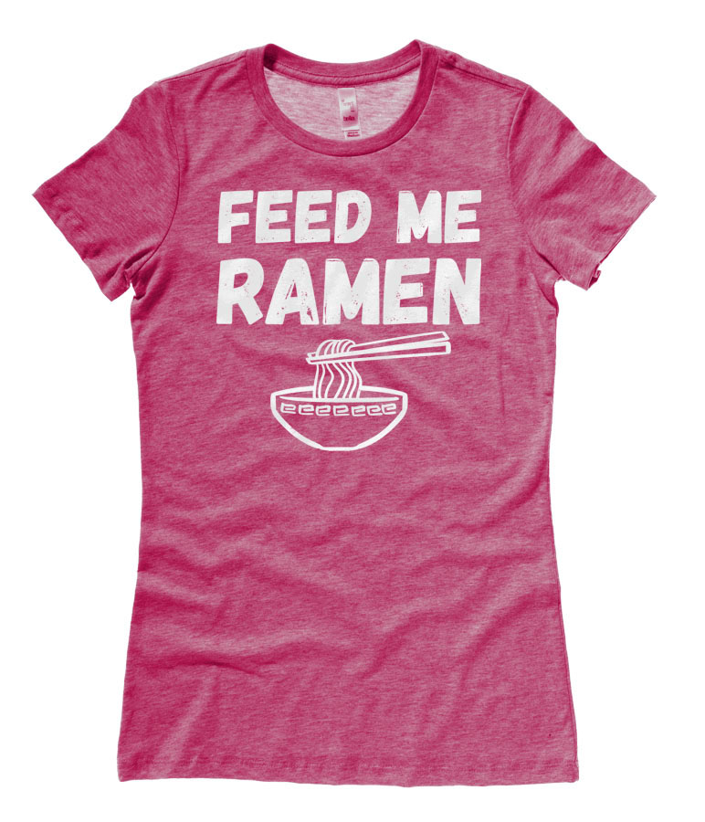 Feed Me Ramen Ladies T-shirt - Heather Raspberry