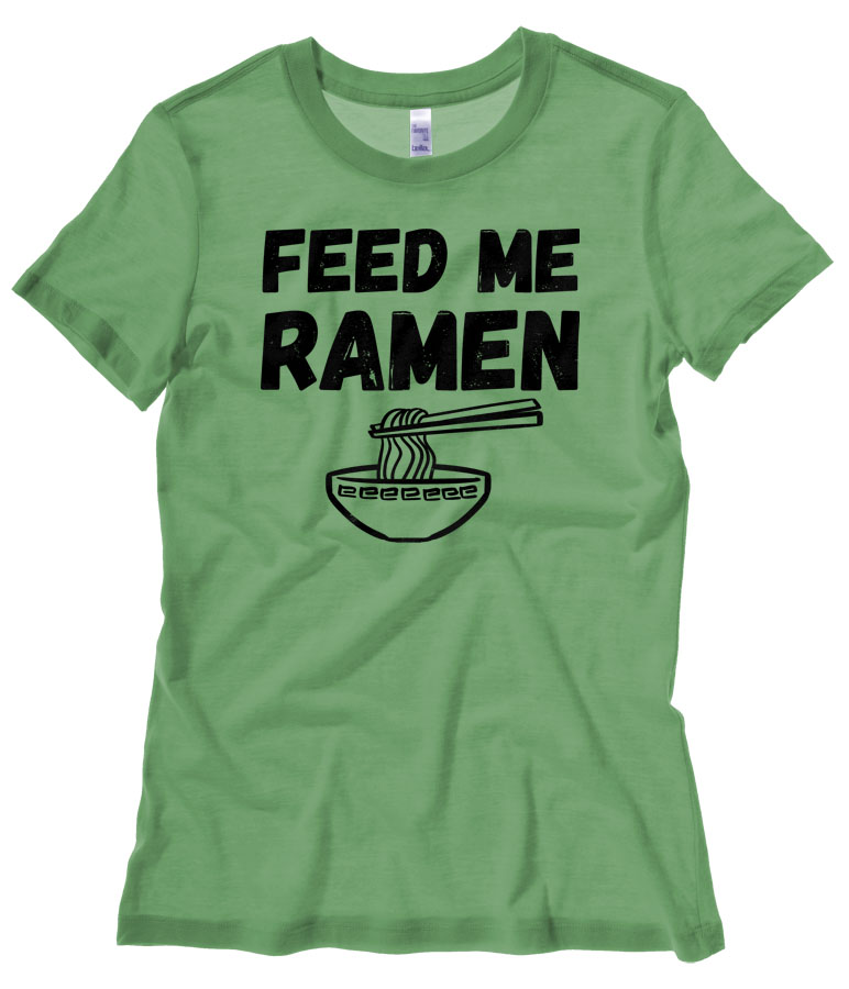 Feed Me Ramen Ladies T-shirt - Leaf Green