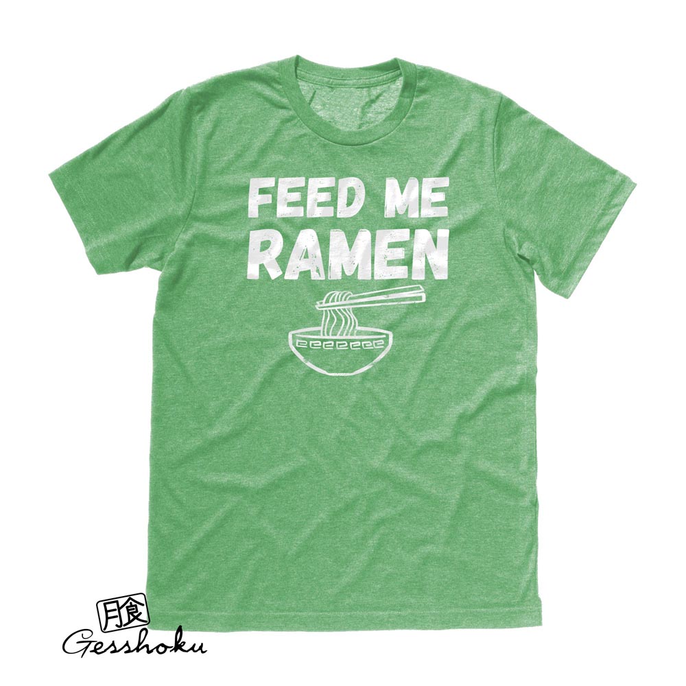 Feed Me Ramen T-shirt - Heather Green