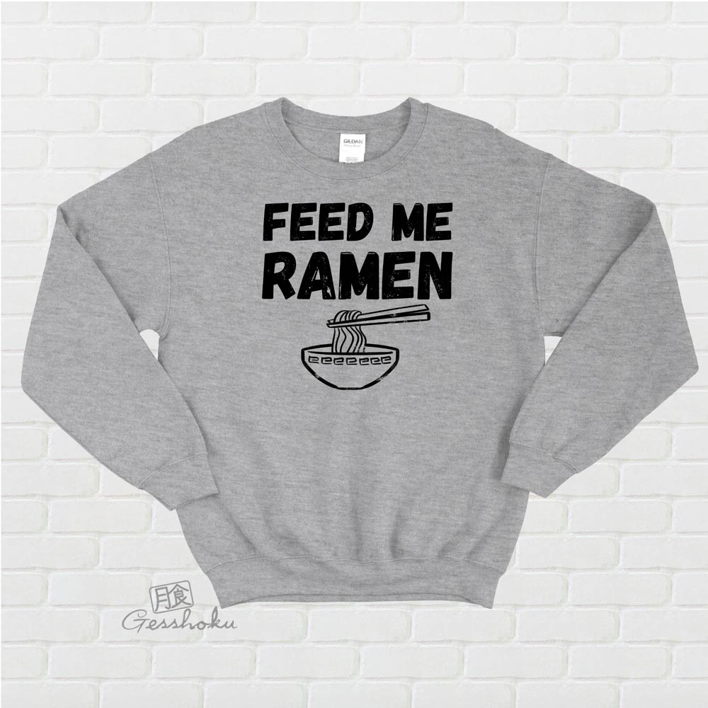 Feed Me Ramen Crewneck Sweatshirt - Light Grey