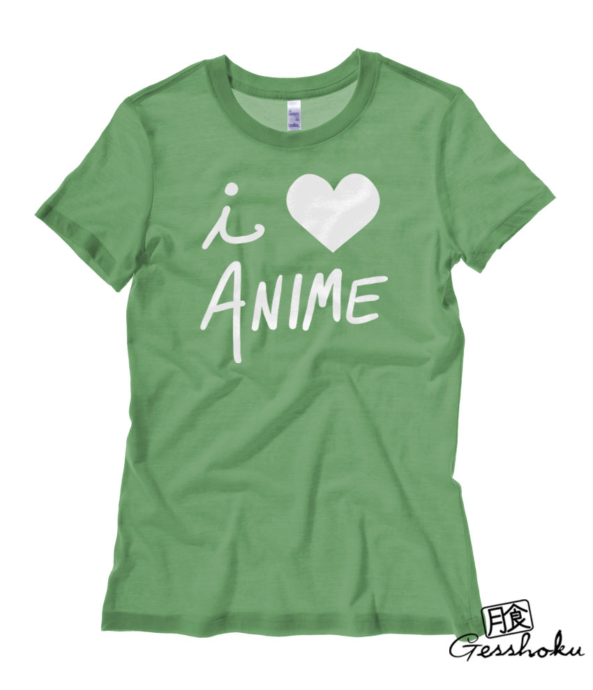 I Love Anime Ladies T-shirt - Leaf Green