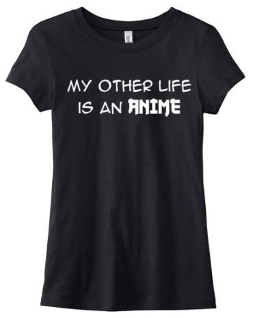 My Other Life is an Anime Ladies T-shirt