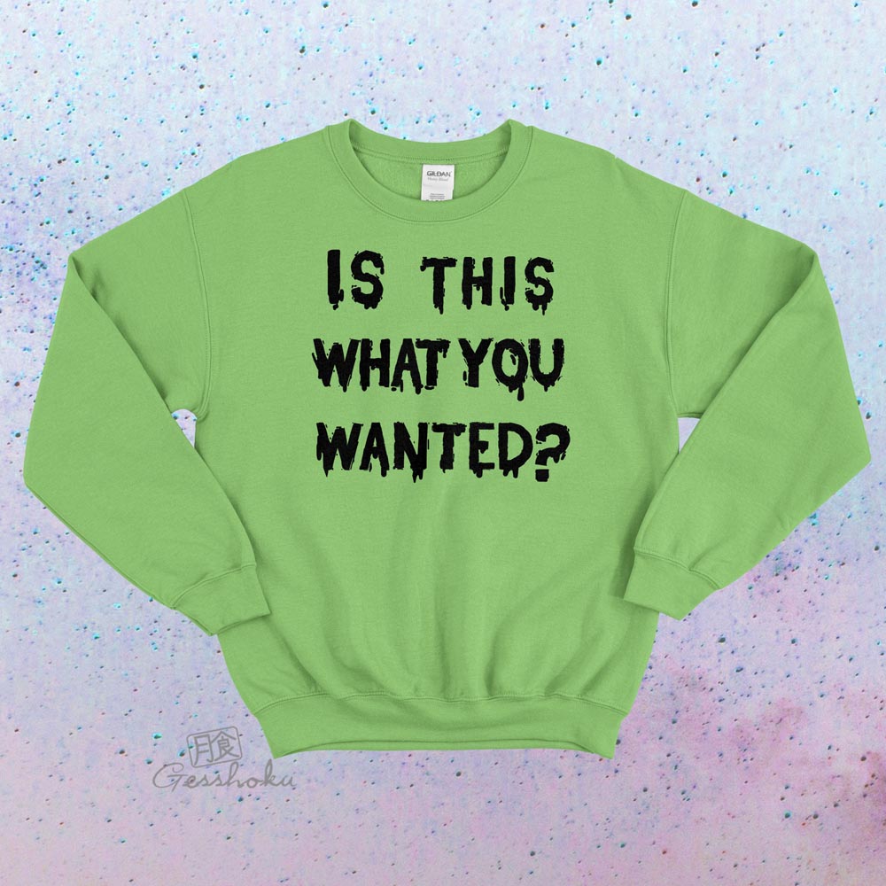 Is ThiS WHaT YoU wANTed? Crewneck Sweatshirt - Lime Green