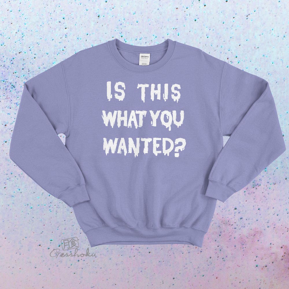 Is ThiS WHaT YoU wANTed? Crewneck Sweatshirt - Violet