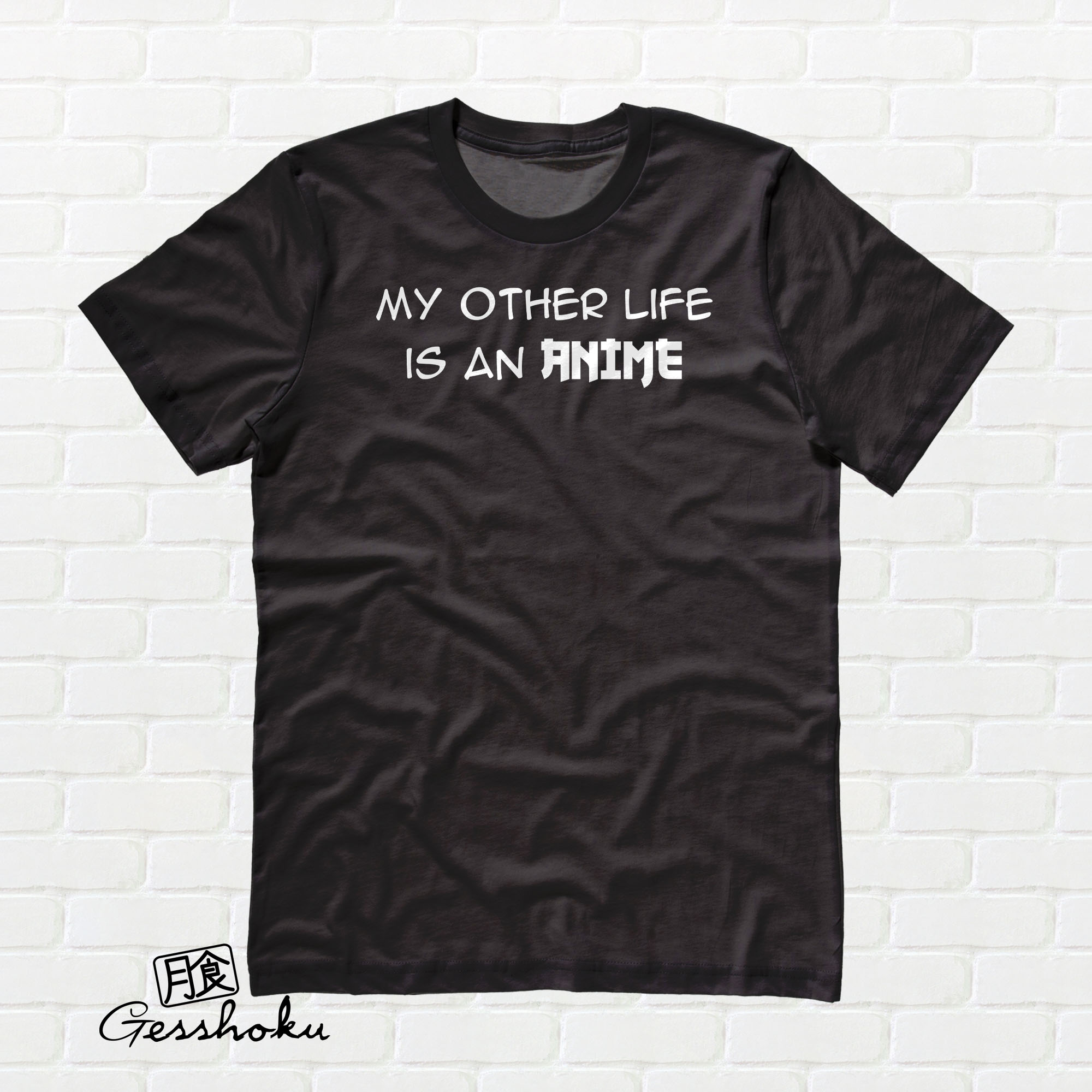 My Other Life is an Anime T-shirt - Black
