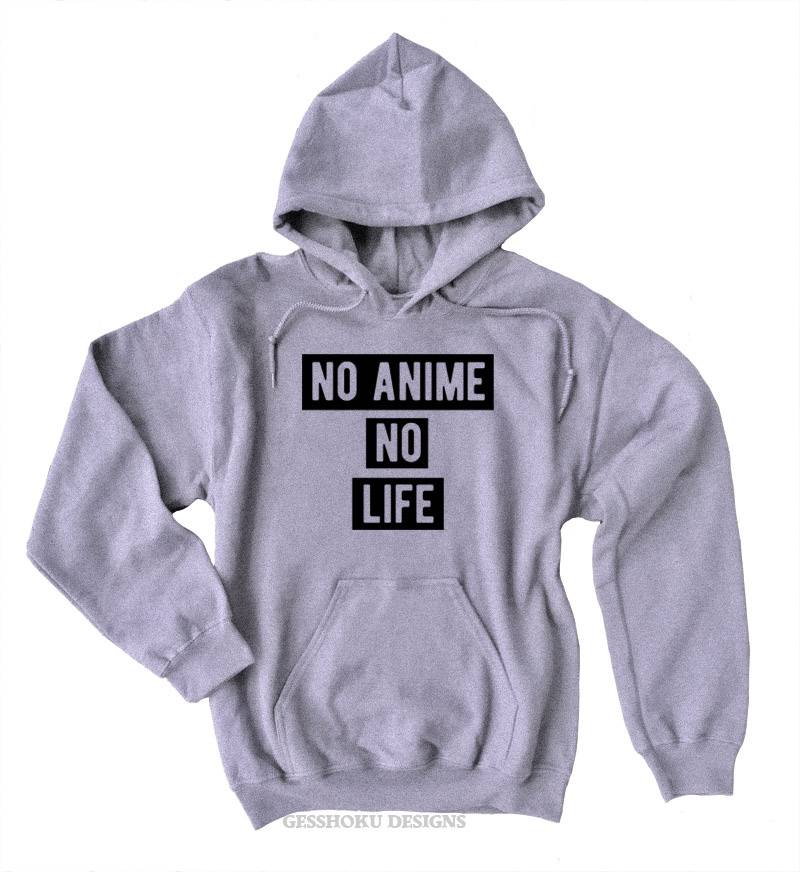No Anime No Life Pullover Hoodie - Light Grey
