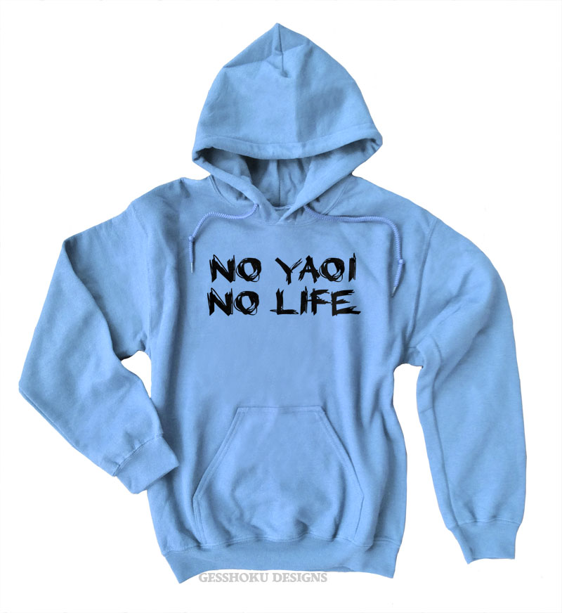 No Yaoi No Life Pullover Hoodie - Light Blue