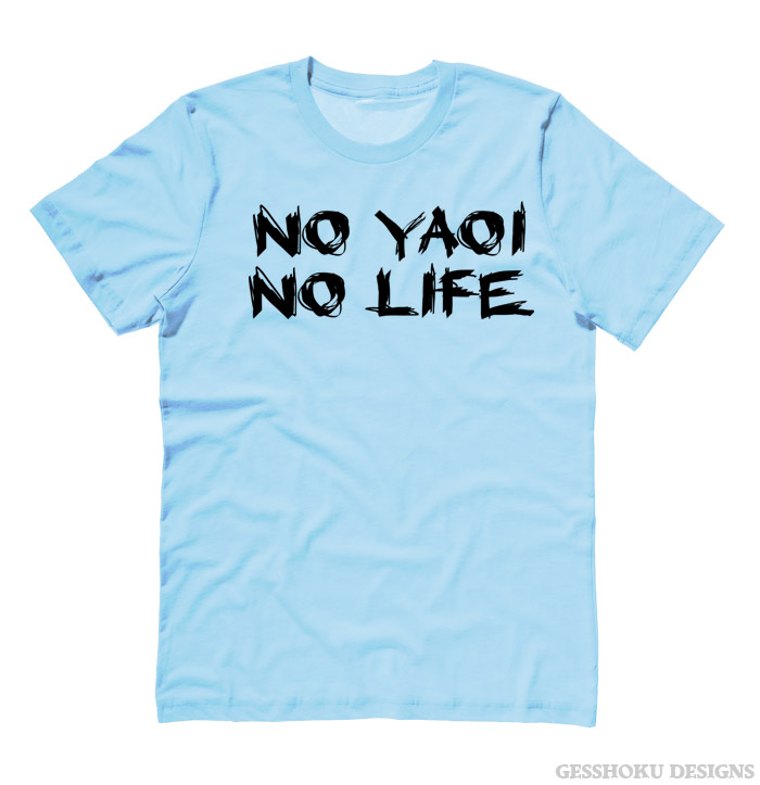 No Yaoi No Life T-shirt - Light Blue