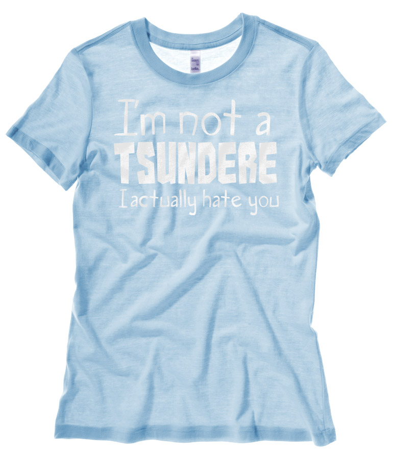 Not a Tsundere Ladies T-shirt - Light Blue