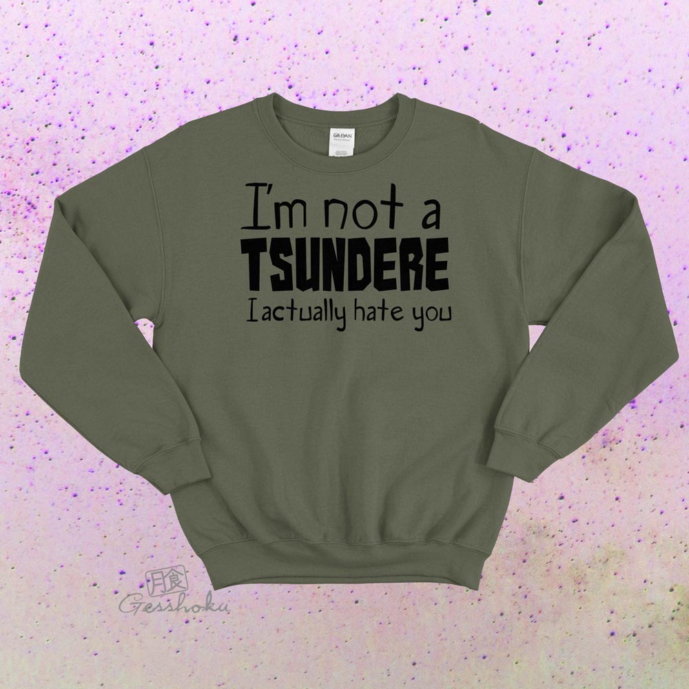 Not a Tsundere Crewneck Sweatshirt - Olive Green