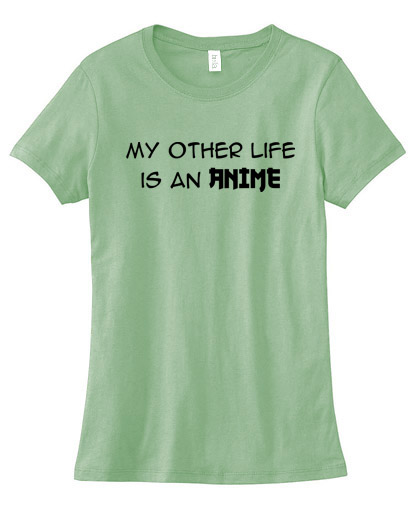 My Other Life is an Anime Ladies T-shirt - Heather Green