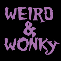 Weird & Wonky