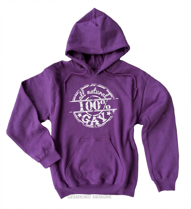 100% All Natural Gay Pullover Hoodie - Purple