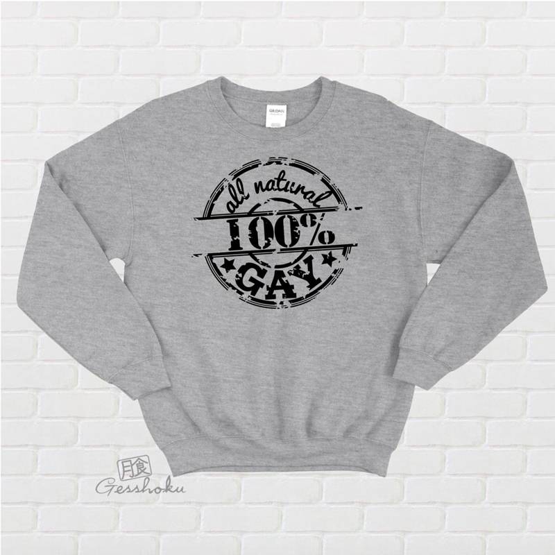 100% All Natural Gay Crewneck Sweatshirt - Light Grey