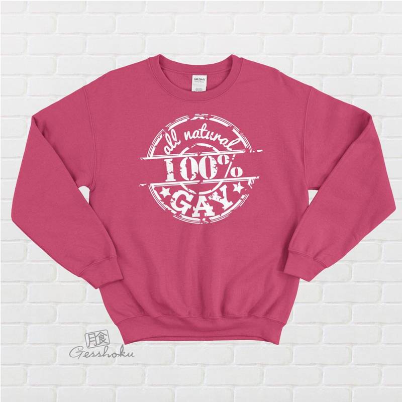 100% All Natural Gay Crewneck Sweatshirt - Hot Pink