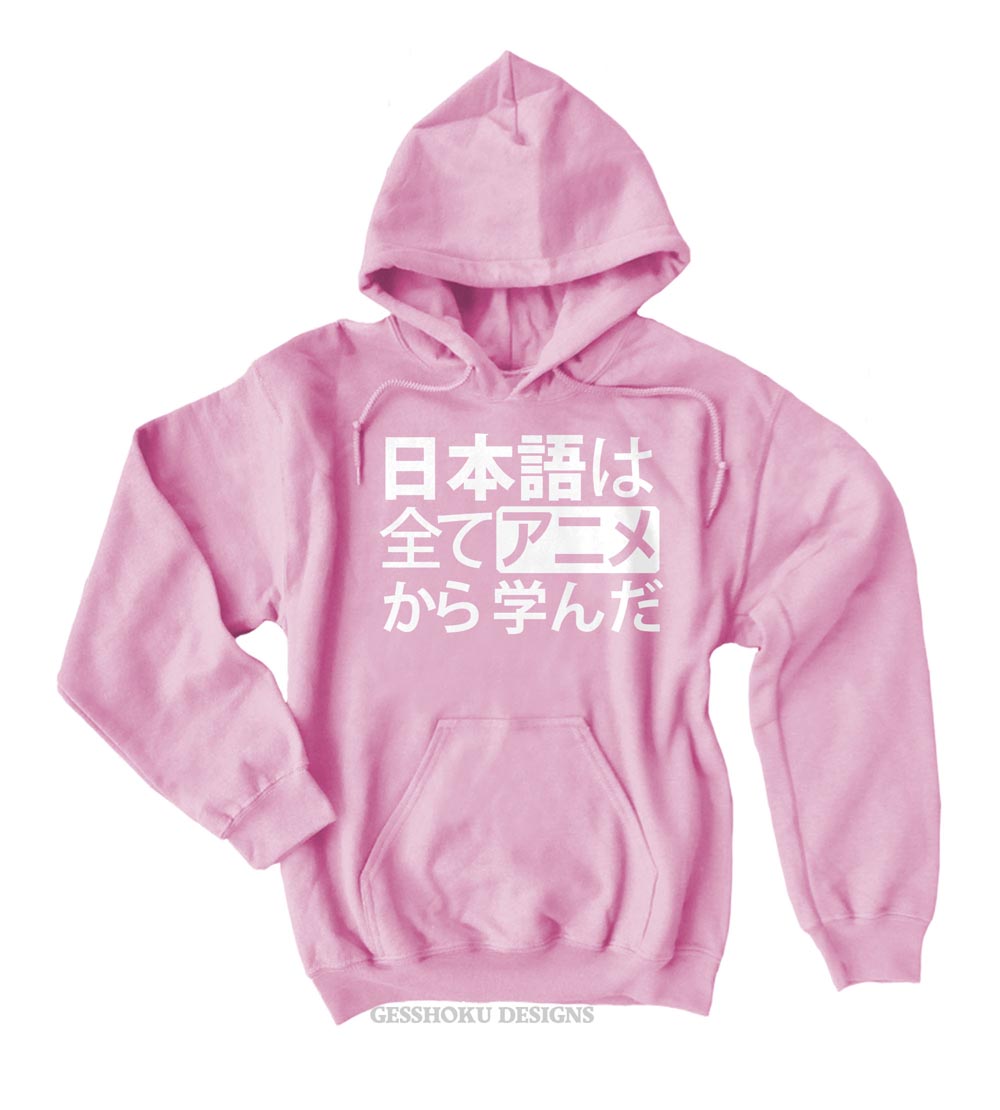 All My Japanese I Learned from Anime Pullover Hoodie - Light Pink