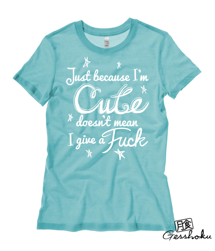Cute Doesn't Give a Fuck Ladies T-shirt - Teal