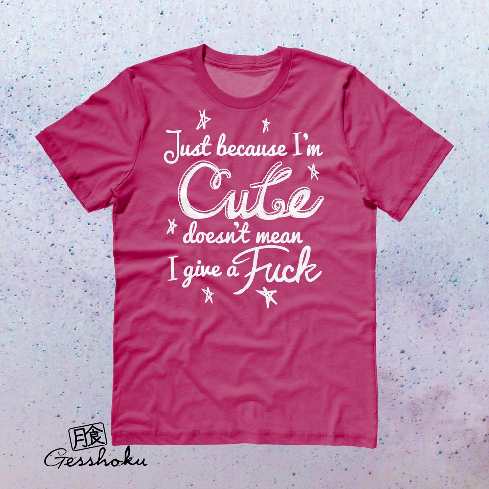Cute Doesn't Give a Fuck T-shirt - Hot Pink