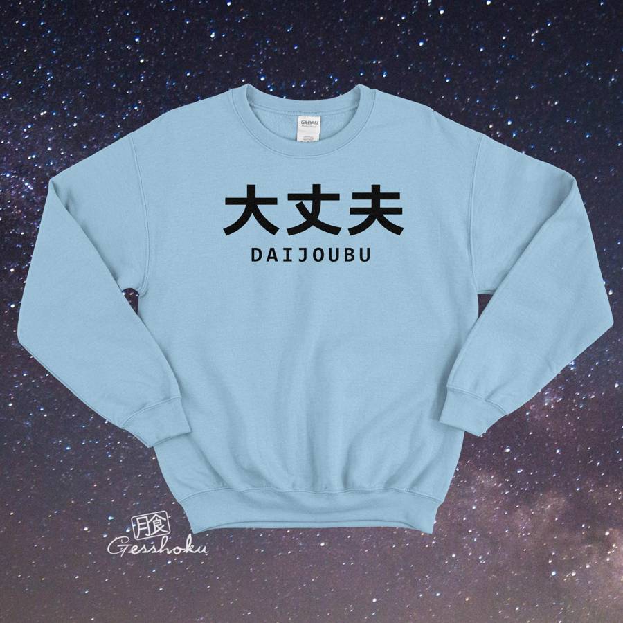 Daijoubu "It's Okay" Crewneck Sweatshirt - Light Blue