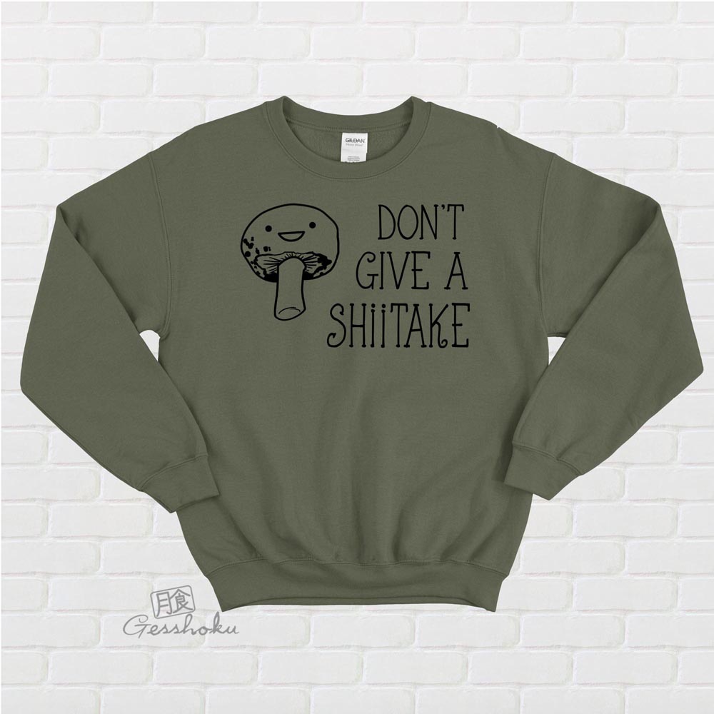 Don't Give a Shiitake Crewneck Sweatshirt - Olive Green