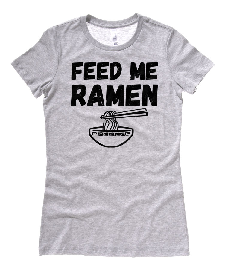 Feed Me Ramen Ladies T-shirt - Light Grey