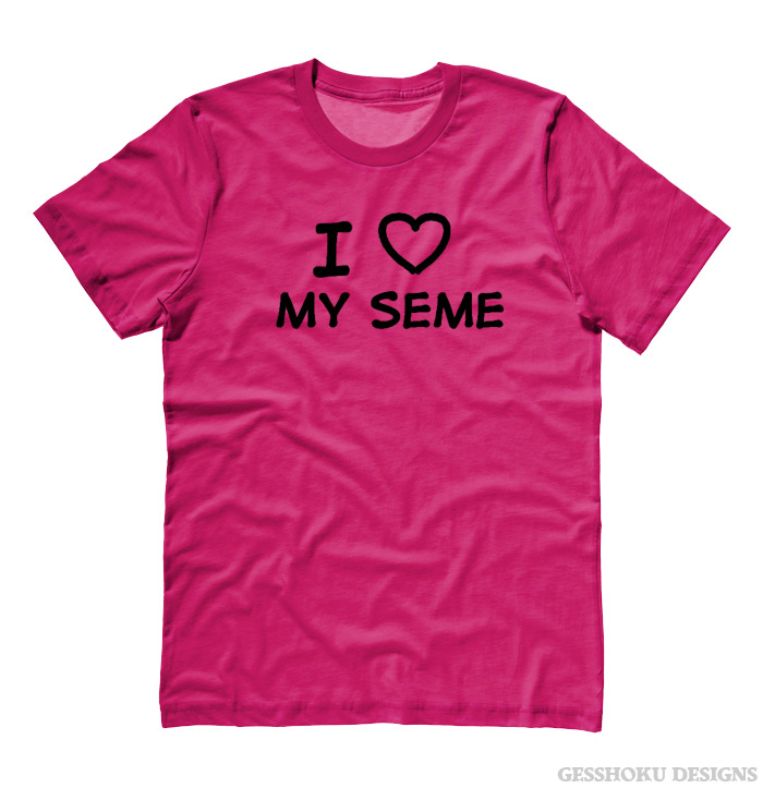 I Love my Seme T-shirt - Hot Pink