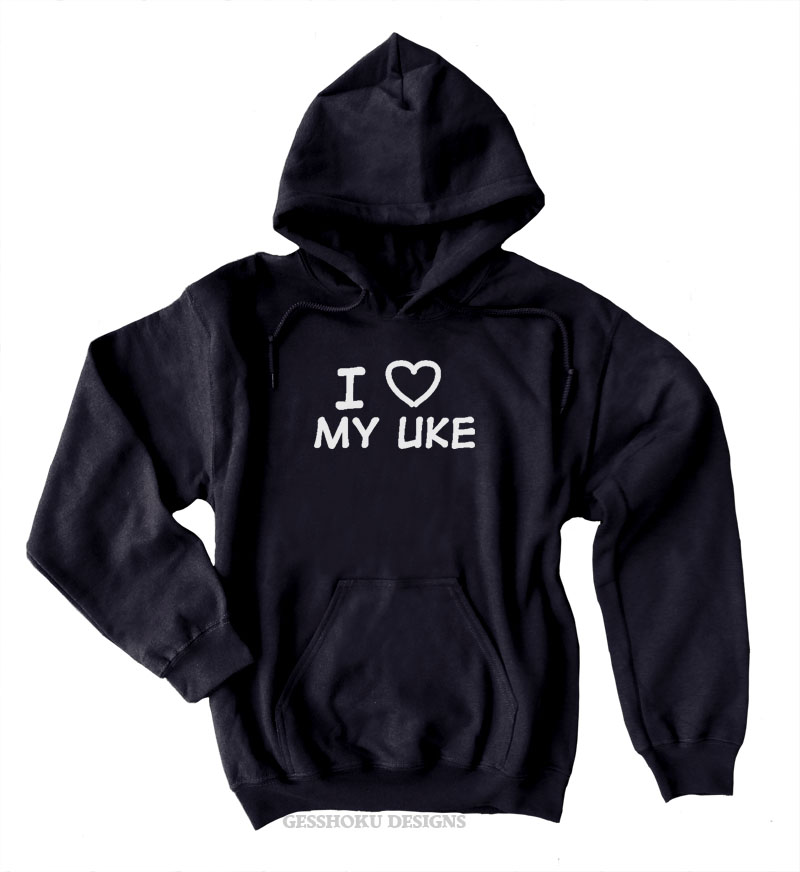 I Love My Uke Pullover Hoodie - Black