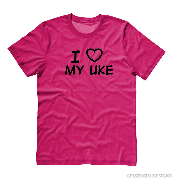 I Love my Uke T-shirt - Hot Pink