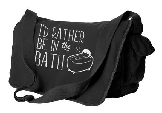 I'd Rather Be in the Bath Messenger Bag - Black