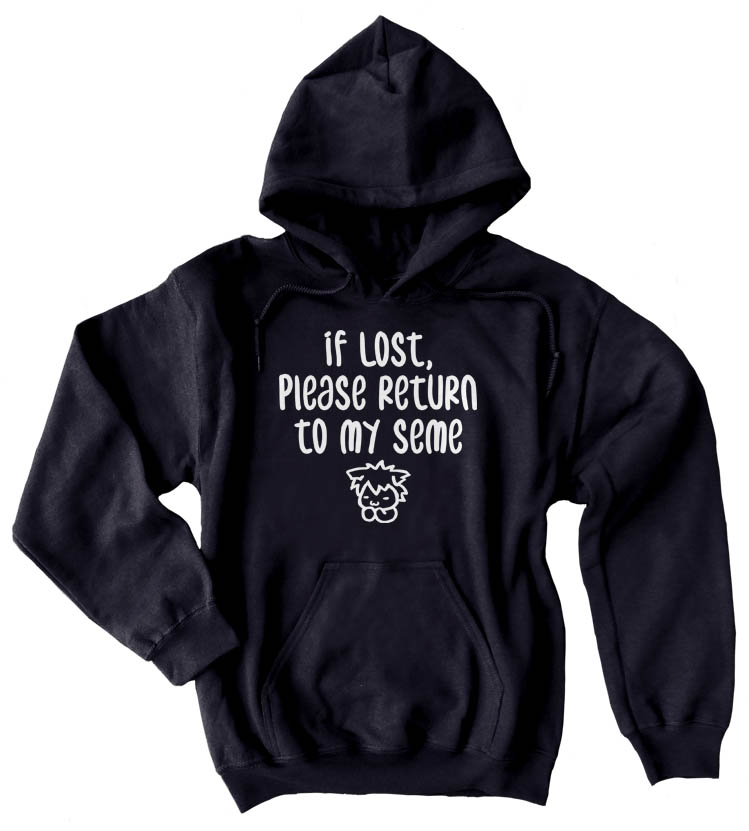 If Lost, Return to My Seme Pullover Hoodie - Black