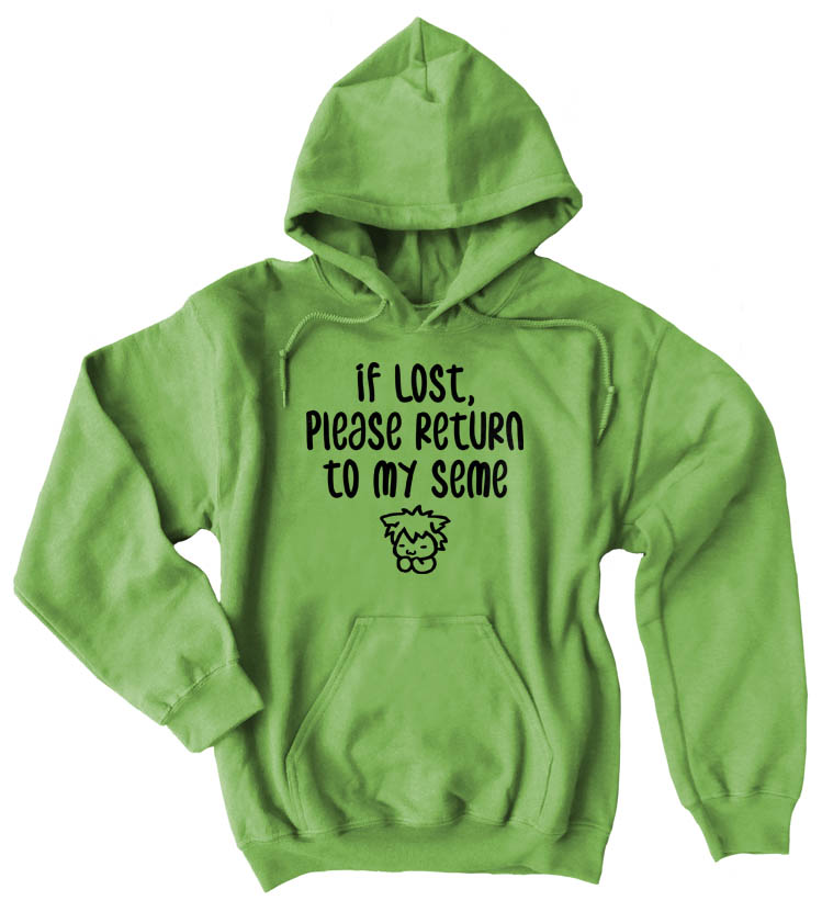 If Lost, Return to My Seme Pullover Hoodie - Lime Green