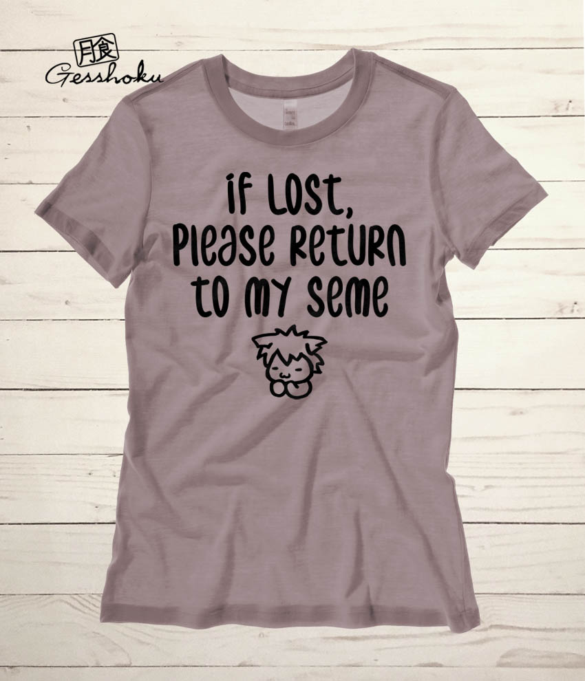 If Lost, Please Return to My Seme Ladies T-shirt - Pebble Brown