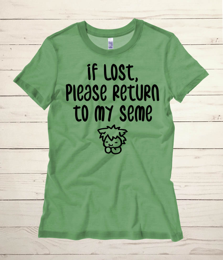 If Lost, Please Return to My Seme Ladies T-shirt - Leaf Green