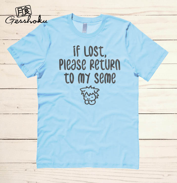 If Lost, Please Return to My Seme T-shirt - Light Blue