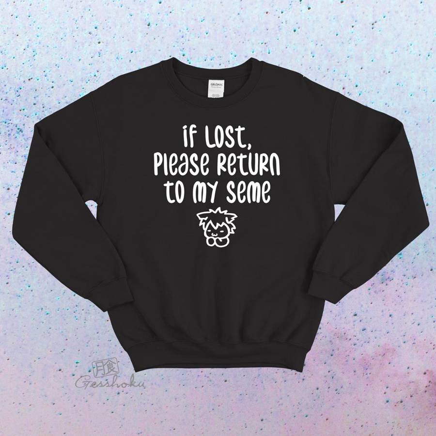 If Lost, Please Return to My Seme Crewneck Sweatshirt - Black