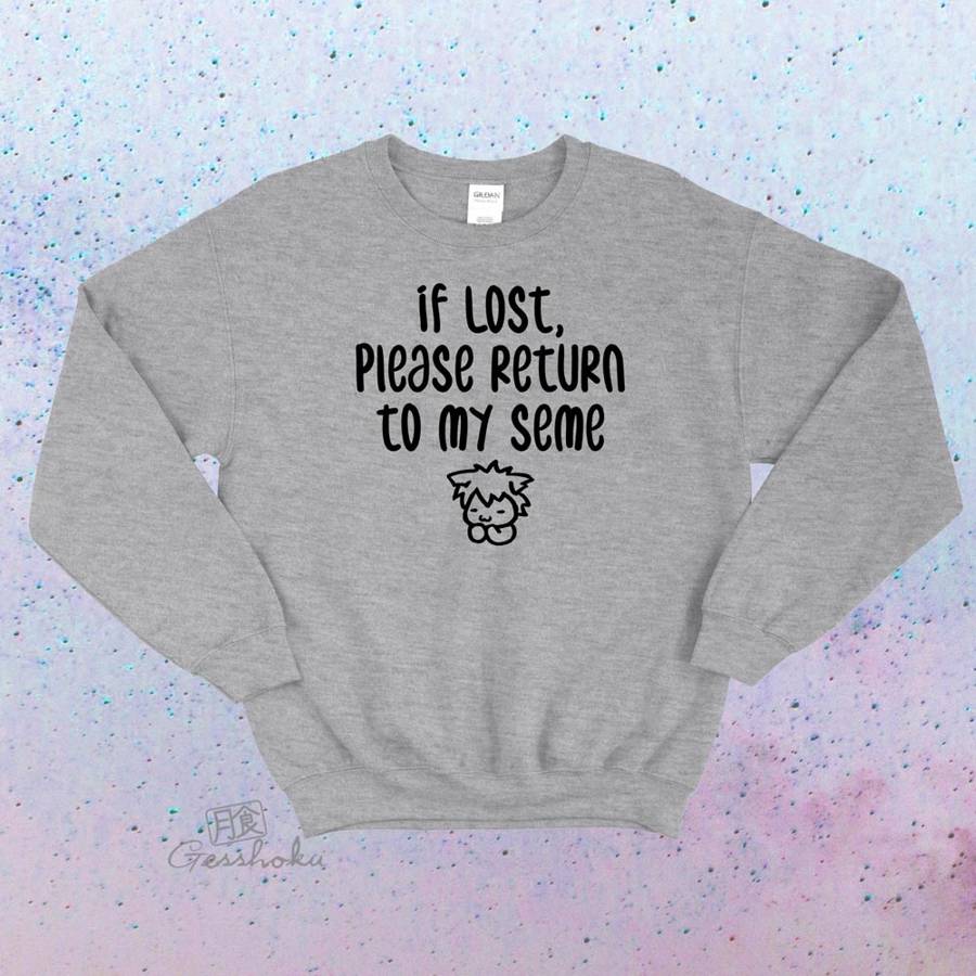 If Lost, Please Return to My Seme Crewneck Sweatshirt - Light Grey