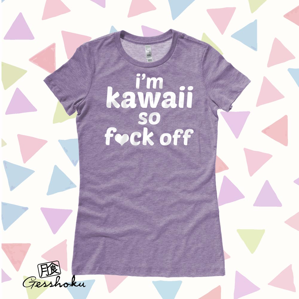 I'm Kawaii So Fuck Off Ladies T-shirt - Heather Purple