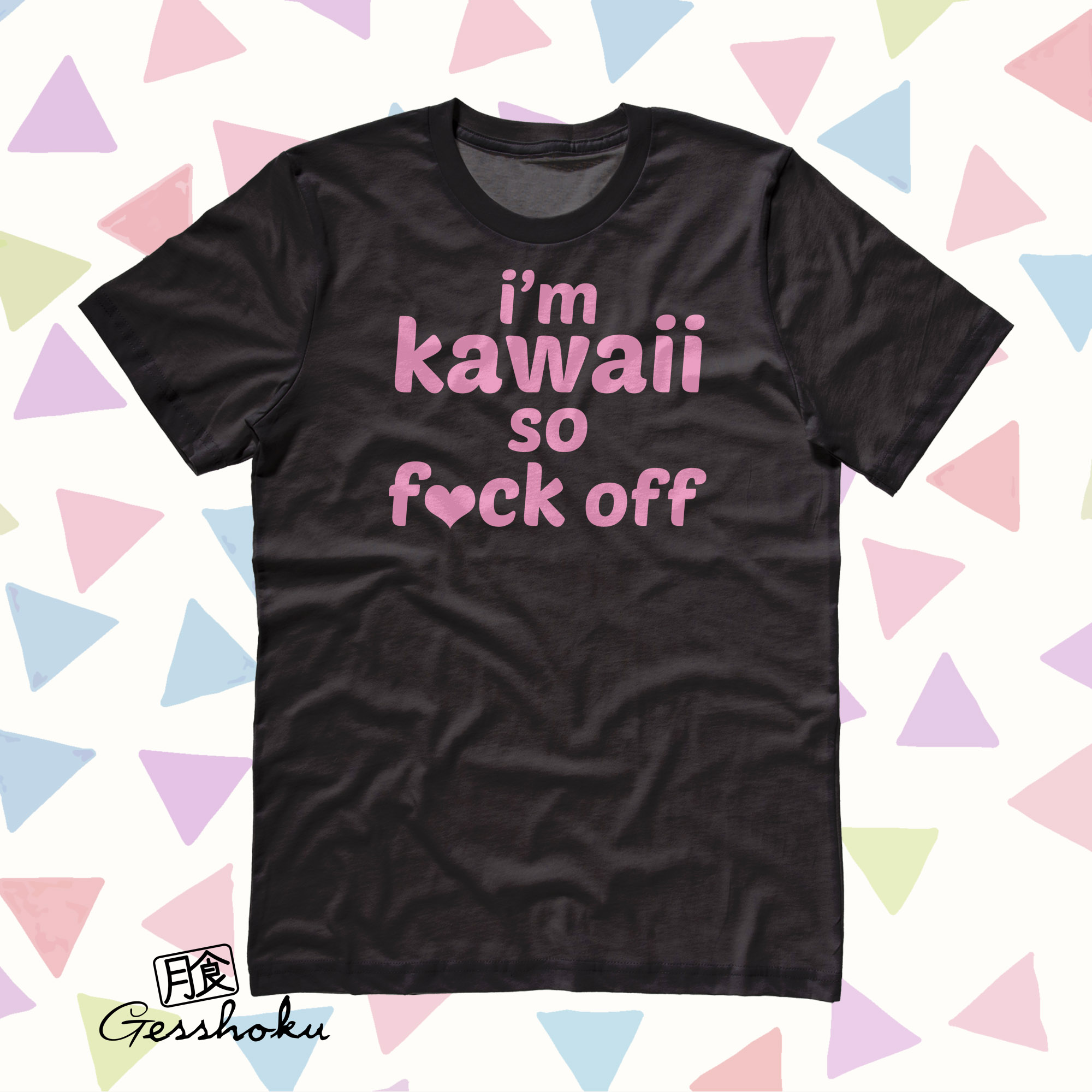 I'm Kawaii So Fuck Off T-shirt - Pink/Black