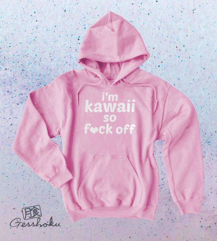 I'm Kawaii So Fuck Off Pullover Hoodie - Light Pink