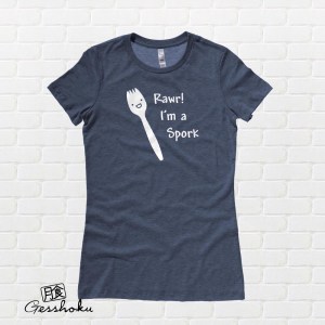 RAWR! I'm a Spork Ladies T-shirt