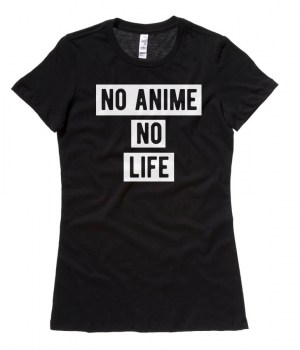 No Anime No Life Ladies T-shirt