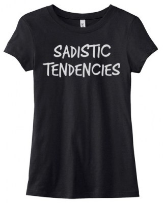 Sadistic Tendencies Ladies T-shirt
