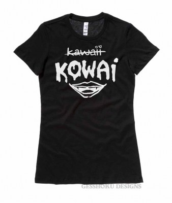 KOWAI not Kawaii Ladies T-shirt