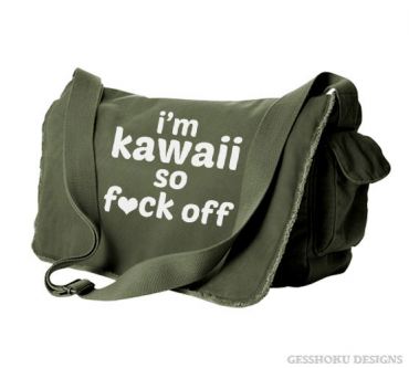 I'm Kawaii So Fuck Off Messenger Bag